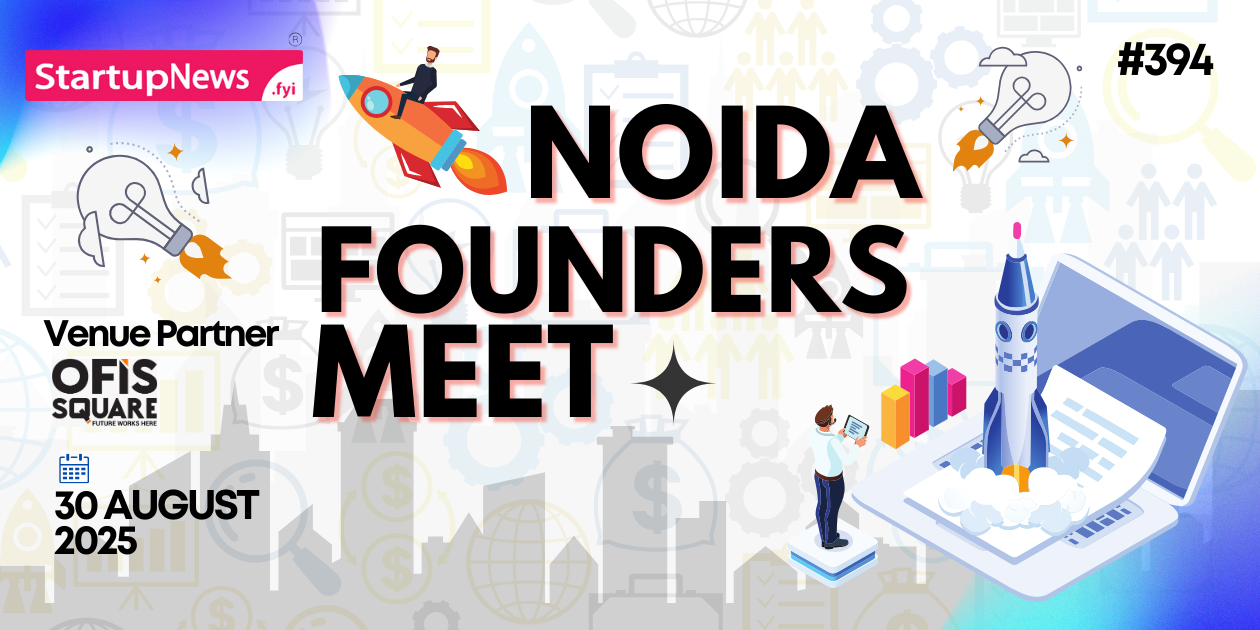 Startup Founders Meet | Noida | 30 August