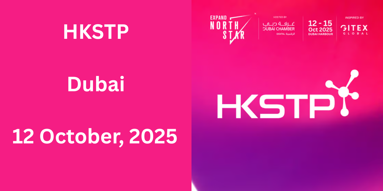 From Hong Kong to Middle East: Bridging Innovation, Powering Growth | Dubai | 12 October