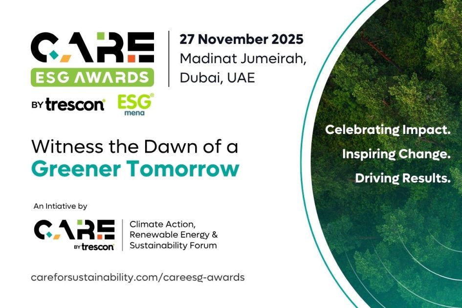 CARE ESG Awards 2025: Recognising MENA’s pioneers driving climate action and sustainable growth