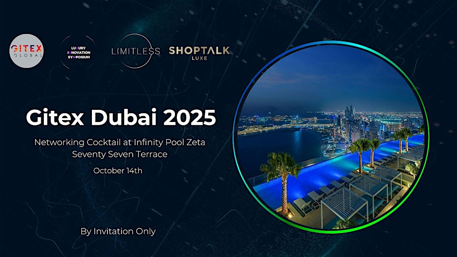 Gitex x Shoptalk Luxe | Networking Cocktail | Dubai | 14 October