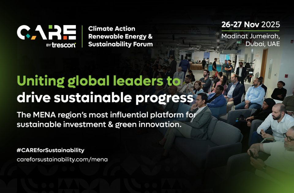 CARE MENA gathers the region’s most influential climate and sustainability leaders as its inaugural edition in Dubai