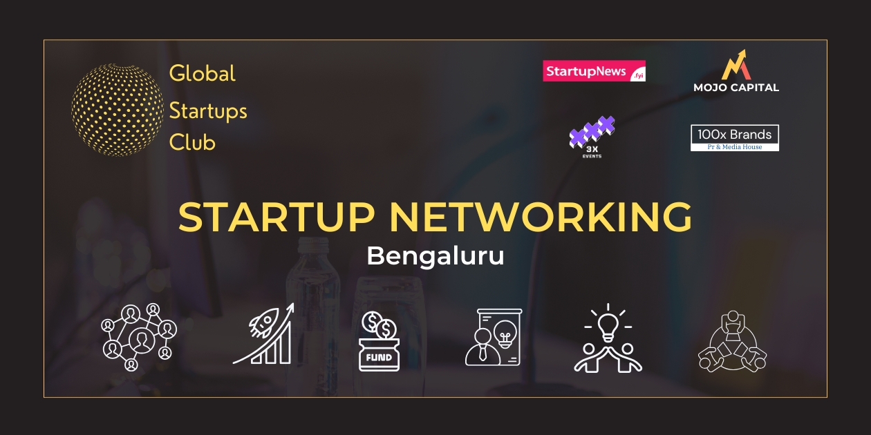 GLOBAL STARTUPS CLUB l STARTUP NETWORKING | Bengaluru | 27 December