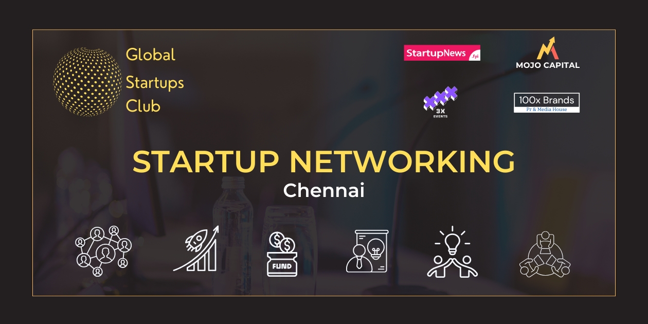 GLOBAL STARTUPS CLUB l STARTUP NETWORKING | Chennai | 20 December
