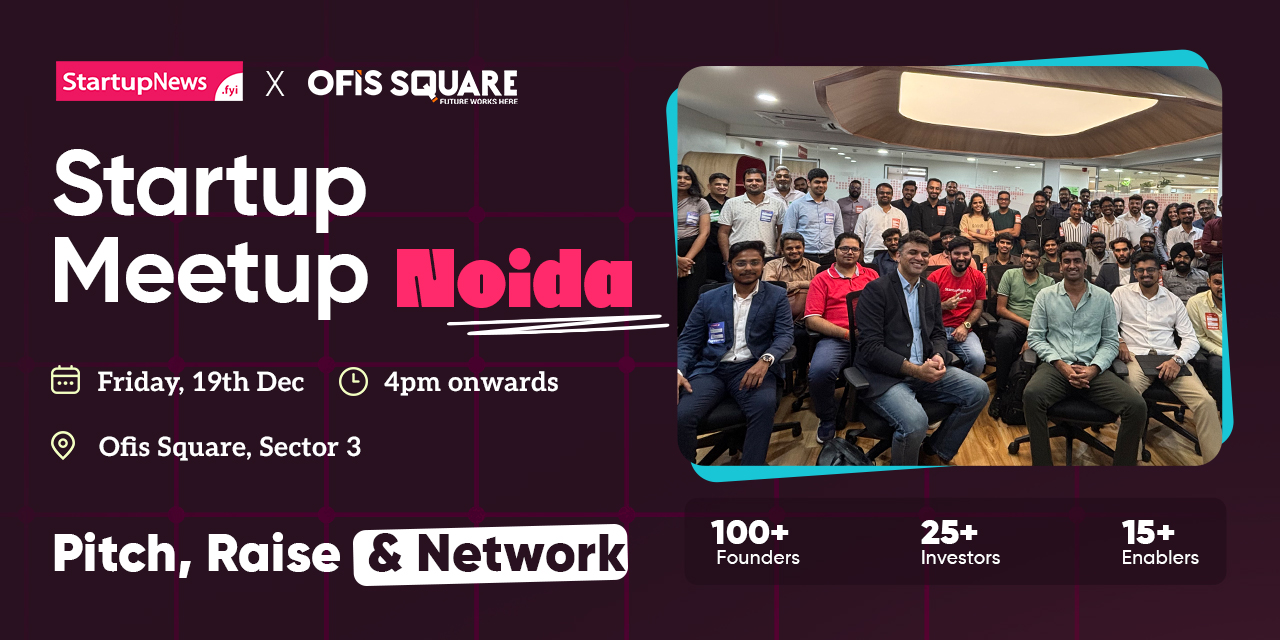 Startup Meetup Noida 19 Dec 4:00 PM by StartupNews.fyi