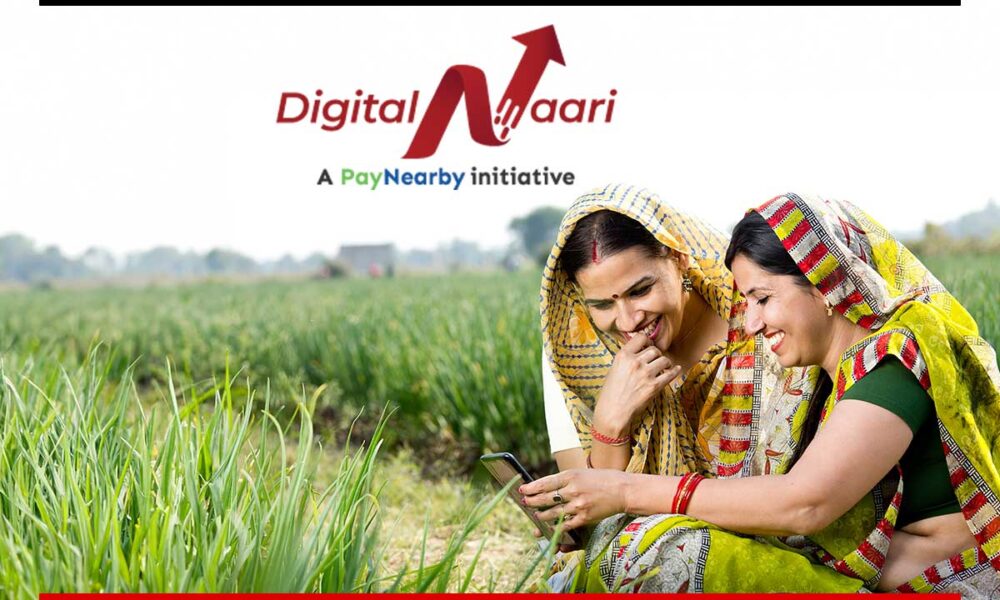PayNearby’s Digital Naari to onboard 50,000 rural women entrepreneurs from Maharashtra over the next 6 months