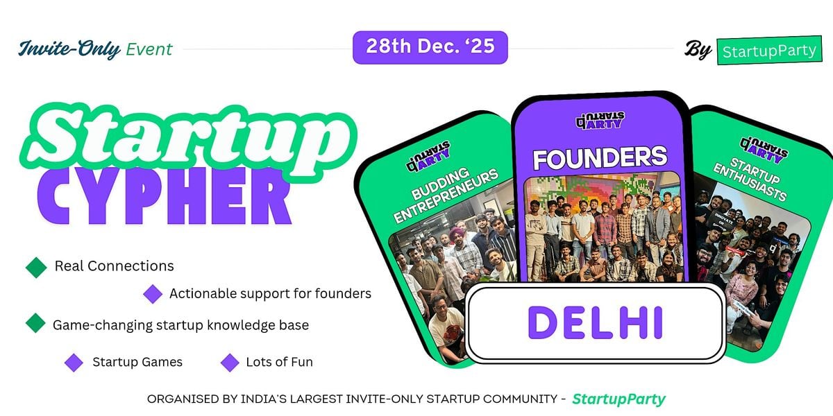 Startup Cypher | Craziest Startup Event 2025 | Delhi | December 28
