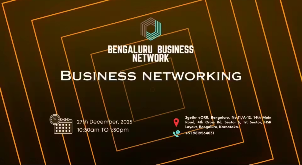 BENGALURU BUSINESS NETWORK | BUSINESS NETWORKING 2025 | December 27