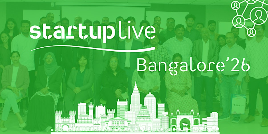 Startup Live Bangalore’26-Ignite Ideas & Build The Future | Bangalore | 30 – 31 January