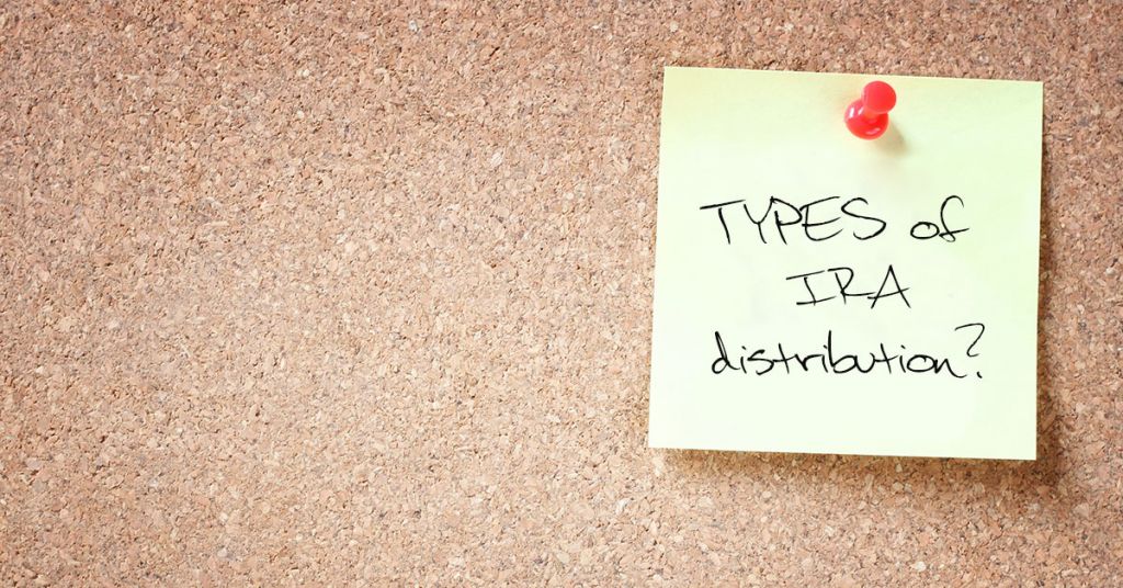 Types of IRA Distributions and IRA Early Withdrawals