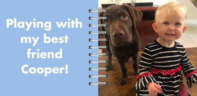 Kids Board Book Page 1: Playing with my best friend Cooper