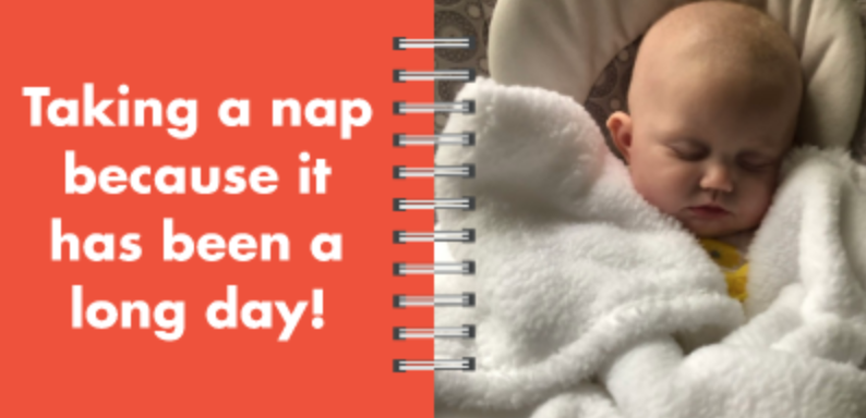 Board Book Page 7: Taking a nap because it has been a long day!