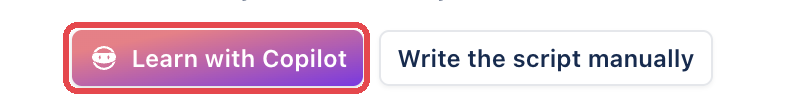 The Learn with Copilot and Write the script manually buttons on the Automated steps tab, with Learn with Copilot outlined.