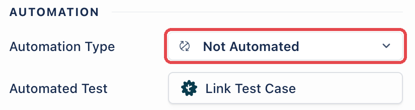 The AUTOMATION section of a test case with Automation Type set to Not Automated.