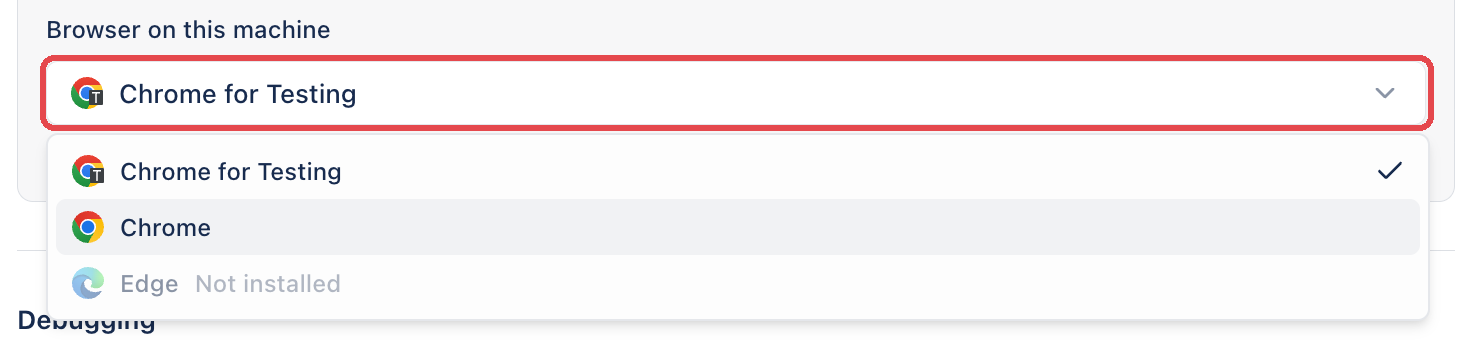 The Browser on this machine list for My local machine, showing Chrome for Testing, Chrome, and Edge marked Not installed.