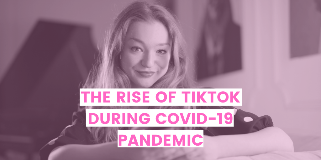 The rise of Tiktok during the Covid-19 pandemic
