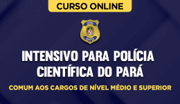 Capa Intensivo para Polícia Científica do Pará - PA - Comum aos Cargos de Nível Médio e Superior