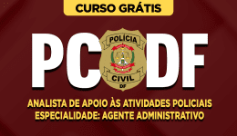 Capa Curso Grátis PC-DF - Analista de Apoio às Atividades Policiais - Especialidade: Agente Administrativo