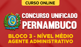 Capa Concurso Unificado Pernambuco - Bloco 3 - Nível Médio - Agente Administrativo