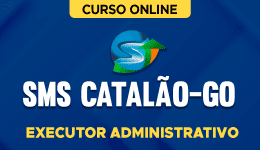 Capa Curso SMS Catalão-GO - Executor Administrativo