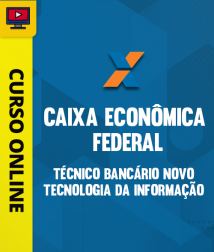 Capa Curso Caixa Econômica Federal - Técnico Bancário Novo - Tecnologia da Informação