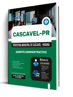 Apostila Prefeitura de Cascavel - PR 2025 - Agente Administrativo