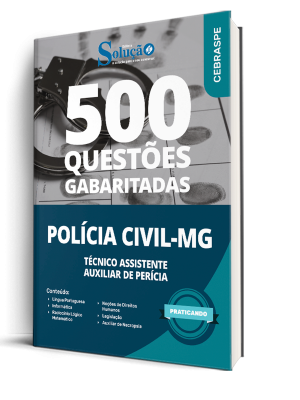 Caderno de Questões PC-MG - Técnico Assistente - Auxiliar de Perícia - 500 Questões Gabaritadas