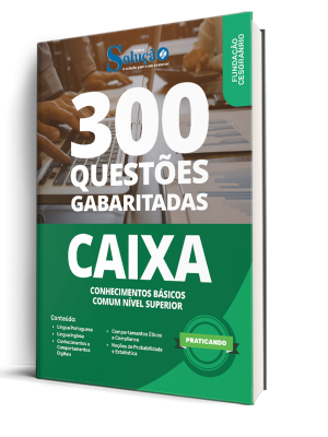 Caderno de Questões Caixa 2025 - Conhecimentos Básicos - Comum Nível Superior - 500 Questões Gabaritadas