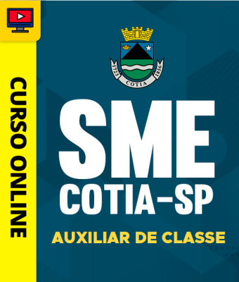 Curso SME Cotia - SP - Auxiliar de Classe