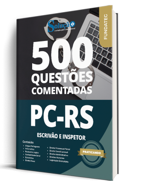 Caderno de Questões PC-RS - Escrivão e Inspetor - 500 Questões Gabaritadas