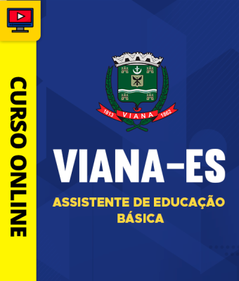 Curso Prefeitura de Viana-ES - Assistente de Educação Básica