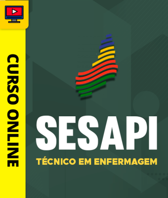 Curso SESAPI - Técnico em Enfermagem