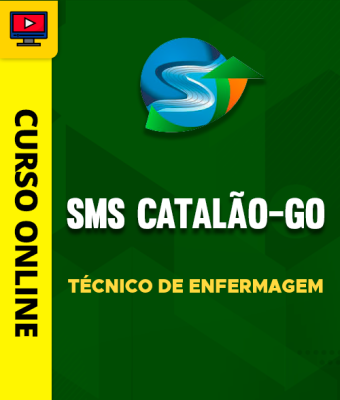 Curso SMS Catalão-GO - Técnico de Enfermagem