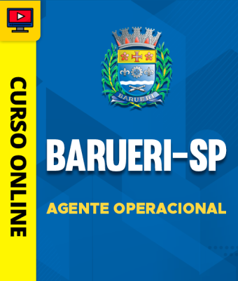 Curso Prefeitura de Barueri-SP - Agente Operacional