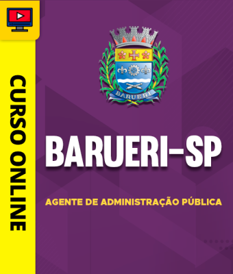 Curso Prefeitura de Barueri-SP - Agente de Administração Pública