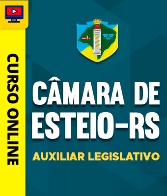 Curso Câmara de Esteio-RS - Auxiliar Legislativo