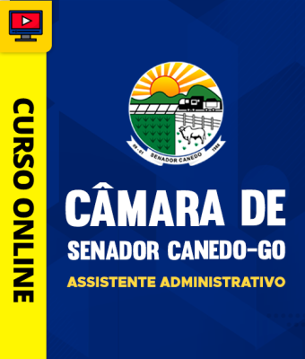Curso Câmara de Senador Canedo-GO - Assistente Administrativo