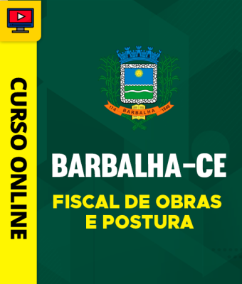 Curso Prefeitura de Barbalha-CE - Fiscal de Obras e Postura