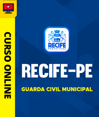 Curso Prefeitura de Recife-PE - Guarda Civil Municipal