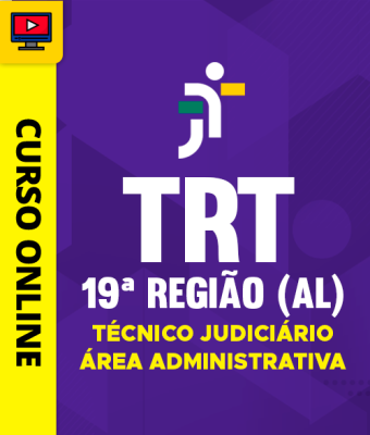 Curso TRT 19ª Região (AL) - Técnico Judiciário - Área Administrativa