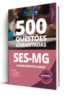 Caderno de Questões SES-MG - Conhecimentos Gerais - 500 Questões Gabaritadas