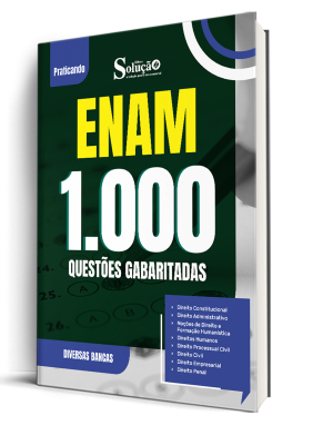 Caderno de Questões ENAM - Exame Nacional da Magistratura - 1000 Questões Gabaritadas
