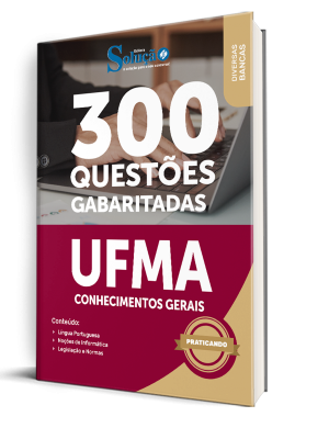 Caderno de Questões UFMA - Conhecimentos Gerais - 300 Questões Gabaritadas