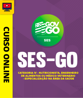 Curso SES-GO - Categoria IV - Nutricionista, Engenheiro de Alimentos ou Médico-Veterinário - Especialização na Área da Saúde