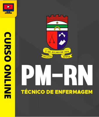 Curso PM-RN - Técnico de Enfermagem