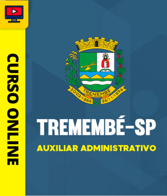 Curso Prefeitura de Tremembé - SP 2026 - Auxiliar Administrativo