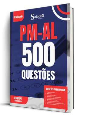 Caderno de Questões PM-AL - Soldado - 500 Questões Gabaritadas
