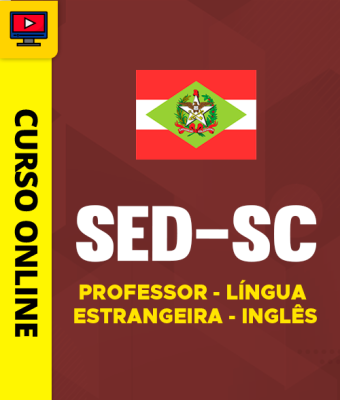 Curso SED-SC - Professor - Língua Estrangeira - Inglês