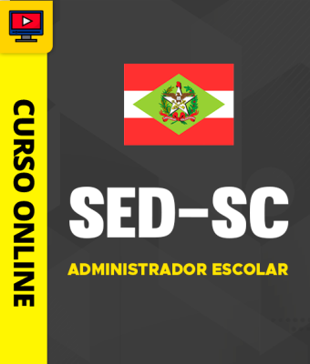 Curso SED-SC - Administrador Escolar