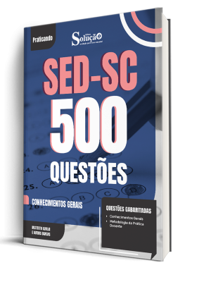 Caderno de Questões SED-SC - Conhecimentos Gerais - 500 Questões Gabaritadas