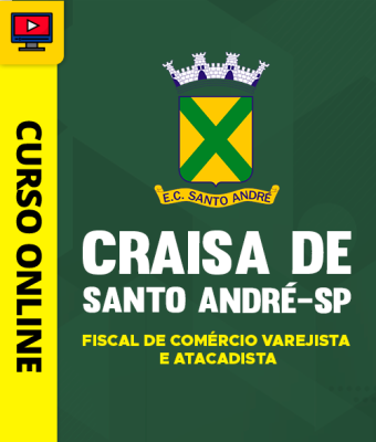 Curso CRAISA de Santo André - SP - Fiscal de Comércio Varejista e Atacadista